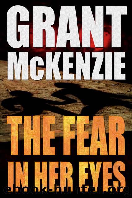 The Fear in Her Eyes by Grant McKenzie