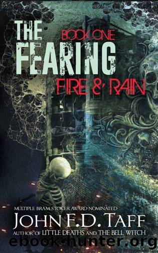 The Fearing: Book One - Fire & Rain by John F. D. Taff