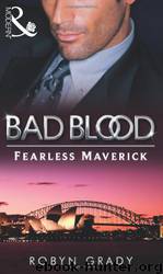 The Fearless Maverick by Robyn Grady