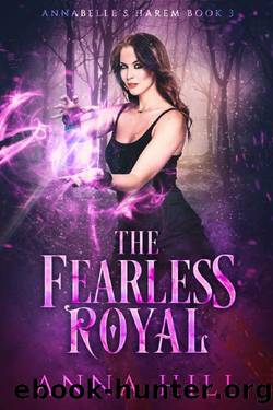 The Fearless Royal_A Reverse Harem Urban Fantasy by Anna Hill