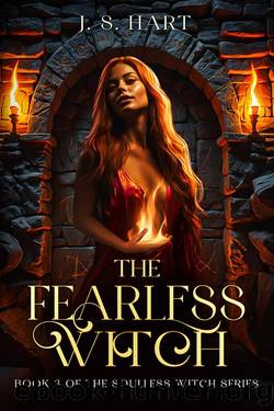 The Fearless Witch (The Soulless Witch Book 3) by Hart J.S
