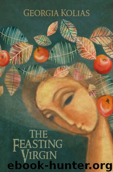The Feasting Virgin by Georgia Kolias