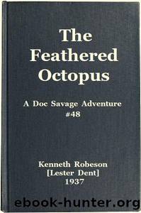 The Feathered Octopus: A Doc Savage Adventure by Lester Dent (pseud. Kenneth Robeson)