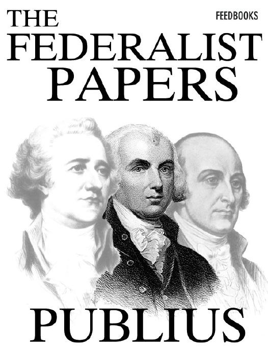 The Federalist Papers by Publius
