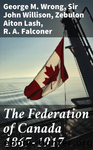 The Federation of Canada 1867-1917 by unknow
