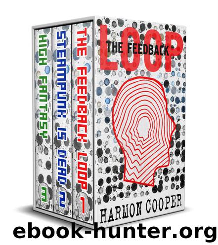 The Feedback Loop (3-Book Box Set): (Scifi LitRPG Series) by Harmon Cooper