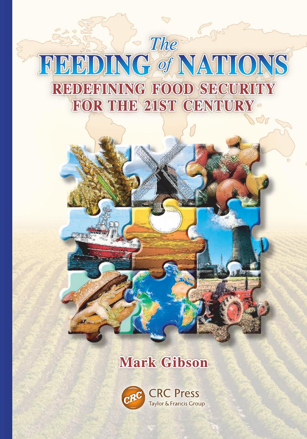 The Feeding of Nations : Redefining Food Security for the 21st Century by Gibson Mark