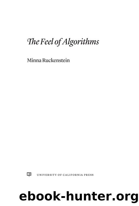 The Feel of Algorithms by Minna Ruckenstein;