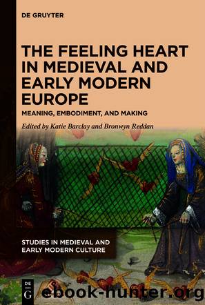 The Feeling Heart in Medieval and Early Modern Europe by Katie Barclay;Bronwyn Reddan;