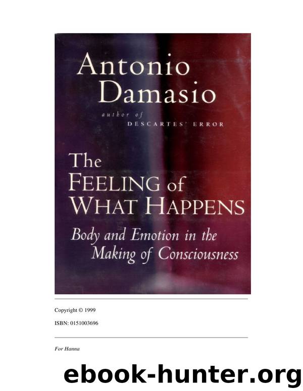The Feeling of What Happens by Antonio Damasio