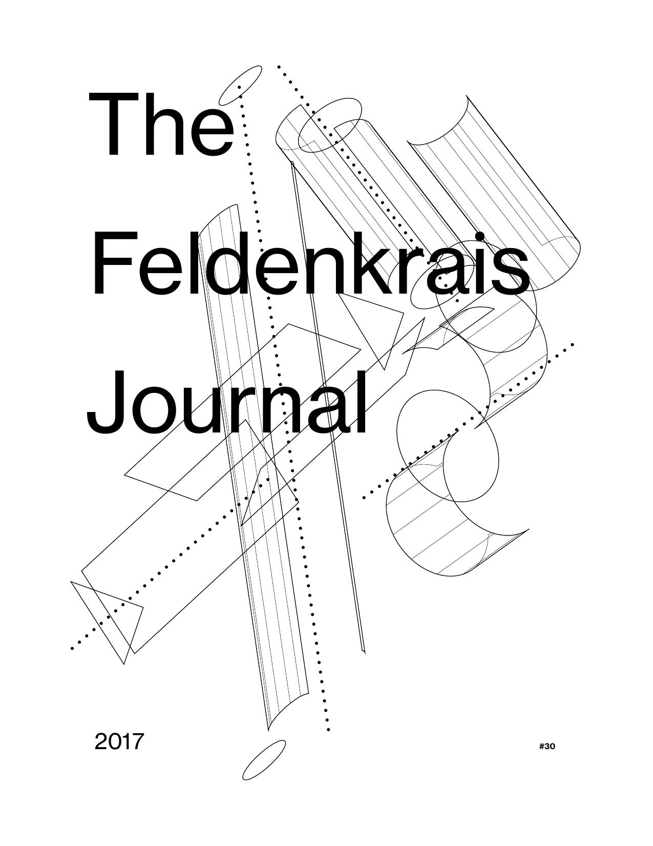 The Feldenkrais Journal #30 General Issue by Anita Noone (ed.)