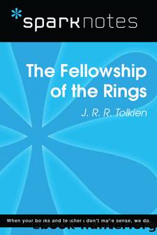 The Fellowship of the Ring: SparkNotes Literature Guide by SparkNotes
