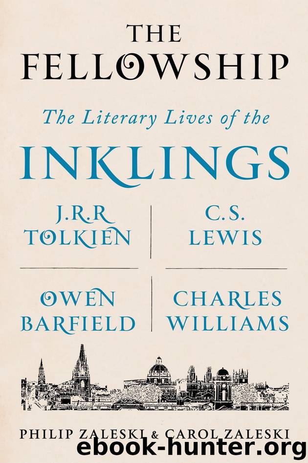 The Fellowship: The Literary Lives of the Inklings by Philip Zaleski & Carol Zaleski