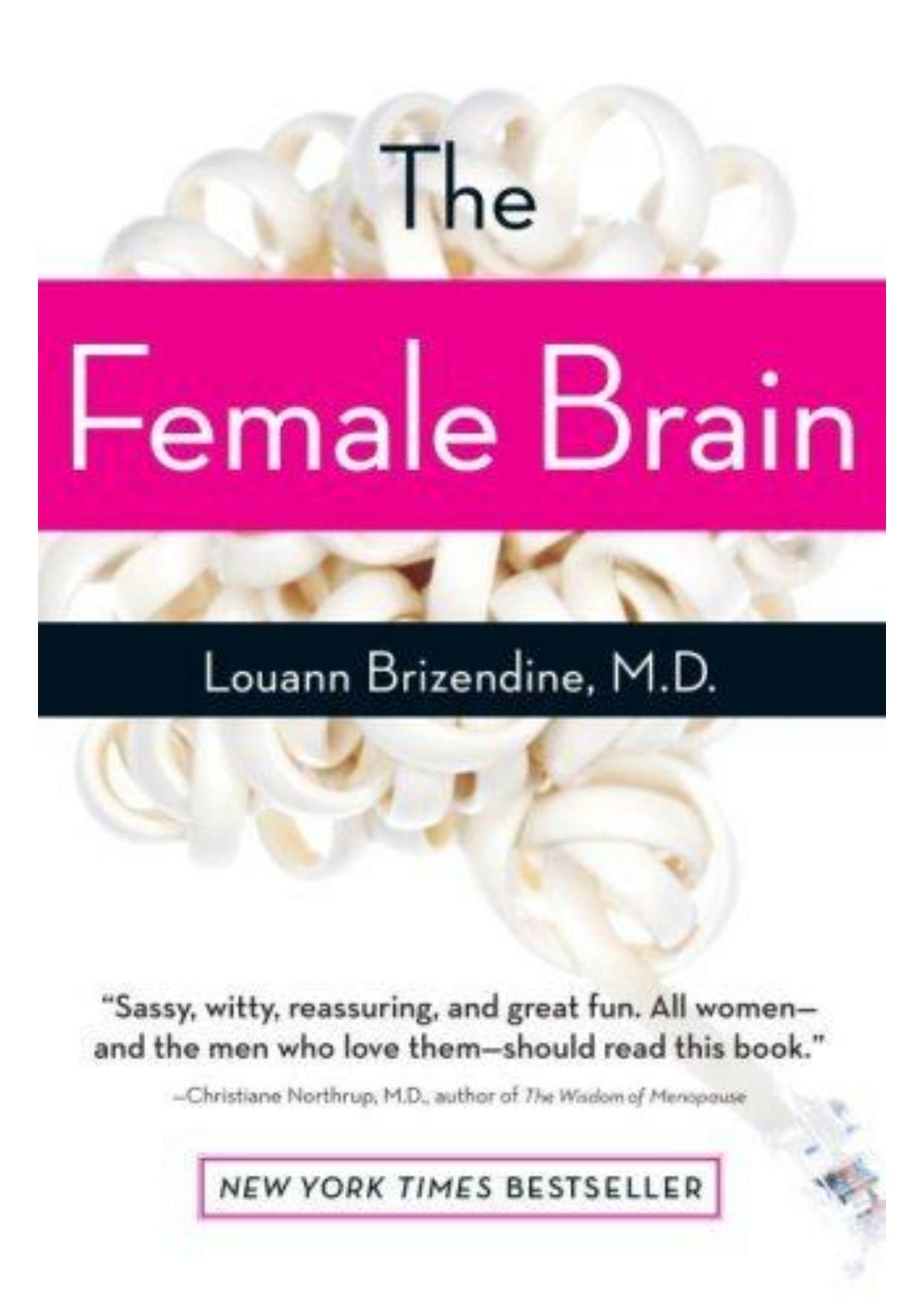 The Female Brain by Louann Brizendine M.D