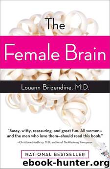 The Female Brain by Louann Md Brizendine
