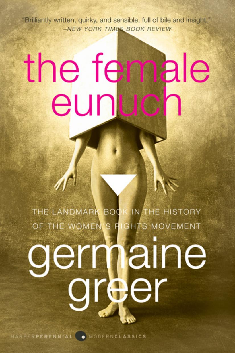 The Female Eunuch by Germaine Greer