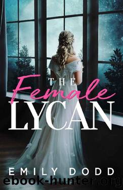The Female Lycan: A Werewolf Novel by Emily Dodd