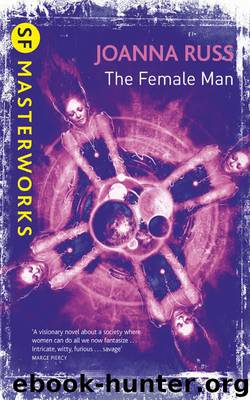 The Female Man (S.F. MASTERWORKS) by Russ Joanna