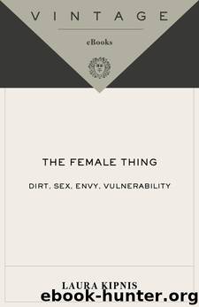 The Female Thing by Laura Kipnis