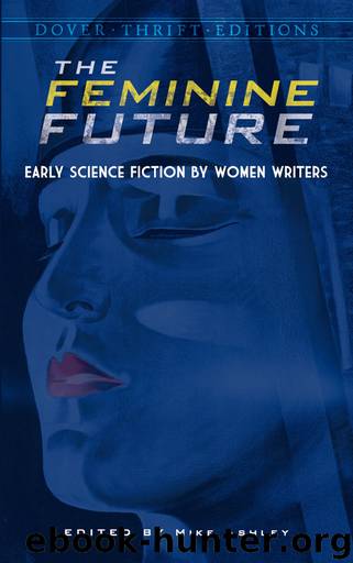 The Feminine Future: Early Science Fiction by Women Writers by Mike Ashley