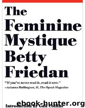 The Feminine Mystique (50th Anniversary Edition) by Betty Friedan