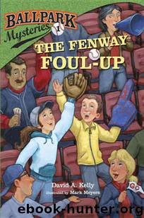 The Fenway Foul-Up by David A. Kelly