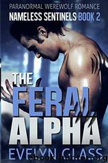The Feral Alpha by Evelyn Glass
