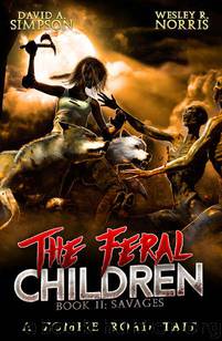 The Feral Children (Book 2): Savages by Simpson David A. & Norris Wesley R
