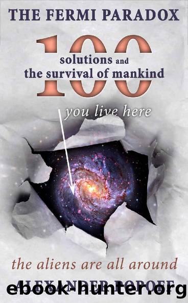 The Fermi Paradox: 100 solutions and the survival of mankind by Alexander Popoff