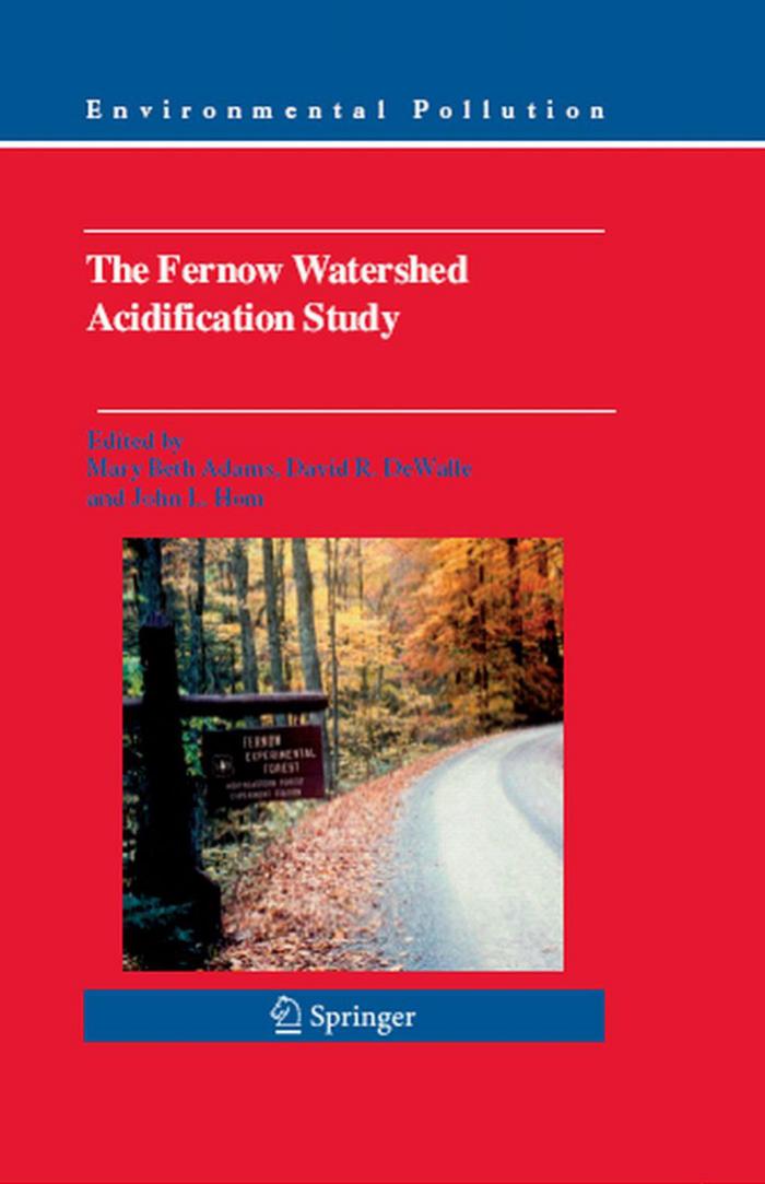 The Fernow Watershed Acidification Study (Environmental Pollution) by Mary Beth Adams & David R. DeWalle & John L. Hom