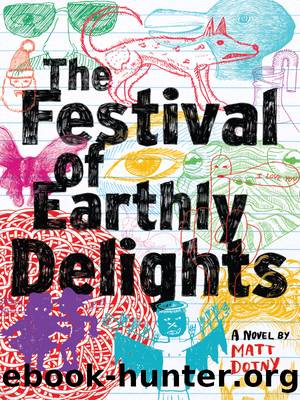 The Festival of Earthly Delights by Matt Dojny