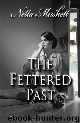The Fettered Past by Netta Muskett