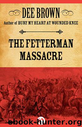 The Fetterman Massacre by Dee Brown