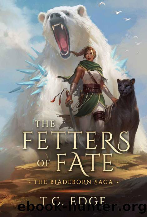 The Fetters of Fate: The Bladeborn Saga, Book Five by T.C. Edge