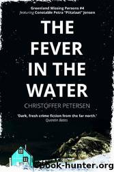 The Fever in the Water by Christoffer Petersen