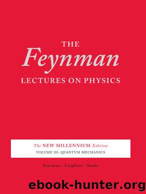 The Feynman Lectures on Physics, Volume III by unknow