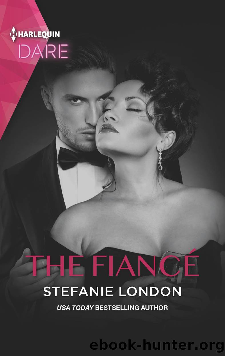 The FiancÃ©--A Sexy Billionaire Romance by Stefanie London