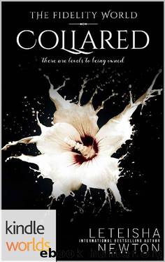 The Fidelity World: Collared (Kindle Worlds Novella) by LeTeisha Newton
