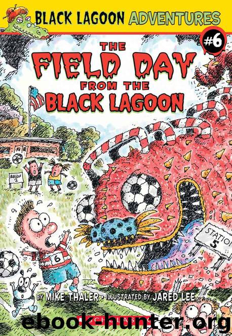 The Field Day from the Black Lagoon (Black Lagoon Adventures) by Thaler Mike