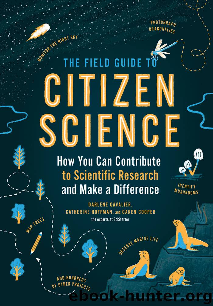 The Field Guide to Citizen Science by Darlene Cavalier