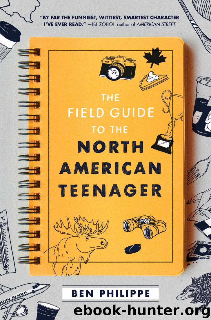 The Field Guide to the North American Teenager by Ben Philippe