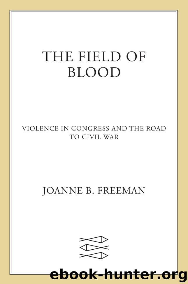 The Field of Blood by Joanne B. Freeman