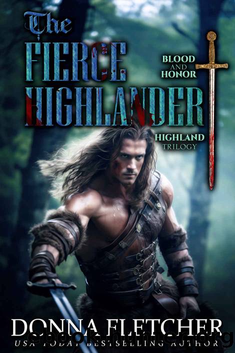 The Fierce Highlander (Blood & Honor Highland Trilogy Book 2) by Donna Fletcher