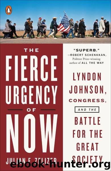 The Fierce Urgency of Now by Julian E. Zelizer