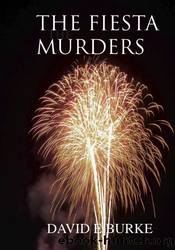 The Fiesta Murders by David E Burke