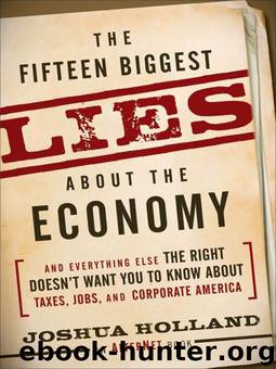 The Fifteen Biggest Lies about the Economy by Joshua Holland