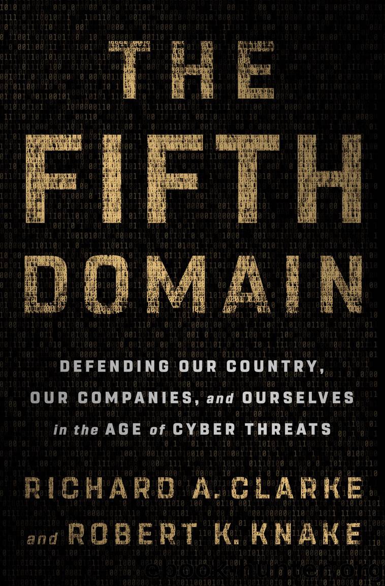 The Fifth Domain by Richard A. Clarke & Robert K. Knake
