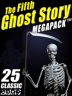 The Fifth Ghost Story Megapack by unknow