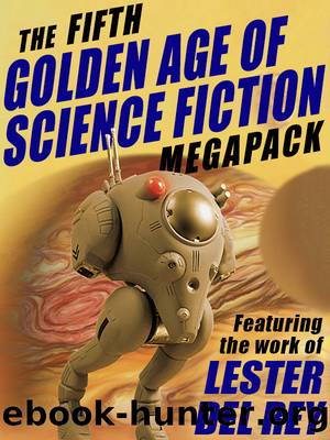 The Fifth Golden Age of Science Fiction Megapack by Lester Del Rey