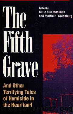 The Fifth Grave: And Other Terrifying Tales of Homicide in the Heartland (1998) by Billie Sue Mosiman; Martin H. Greenberg